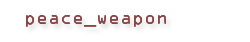 Peace Weapon